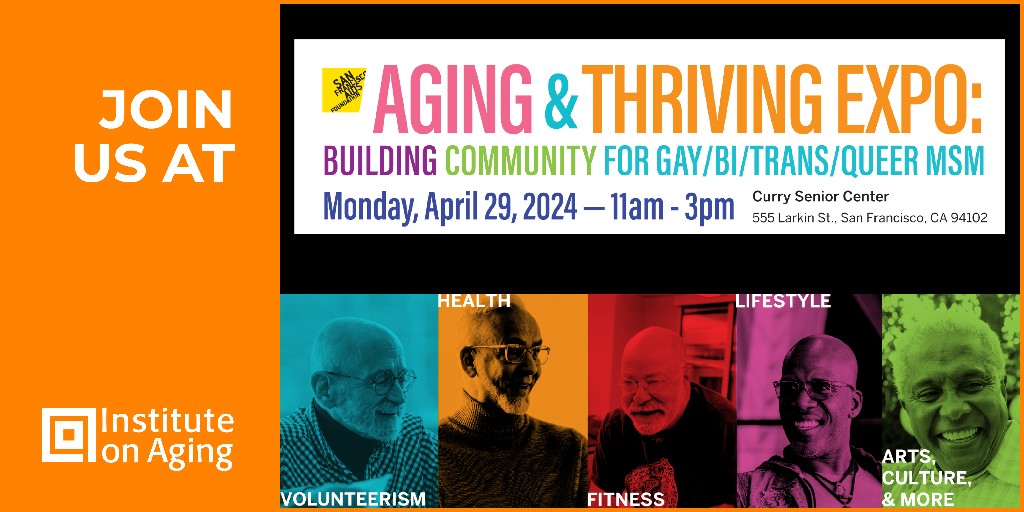 Join us on April 29th at the Curry Senior Center for the Aging and Thriving Expo, aimed at building community for Gay/Bi/Trans/Queer MSM. Let's come together and create a supportive environment for all. Reach out to rapolinario@ioaging.org for more information.