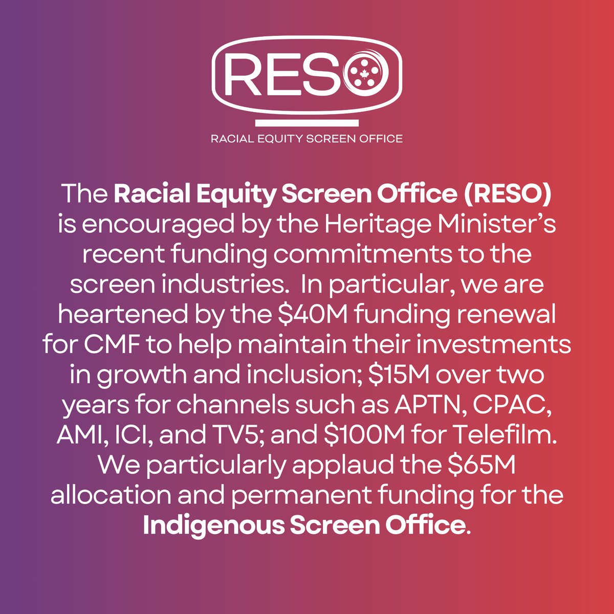 RESO looks forward to seeing that a substantive portion of these funds will be directed to meet racial equity targets, and be invested into programs and activities that advance the reparative and accelerative supports for racialized creatives.