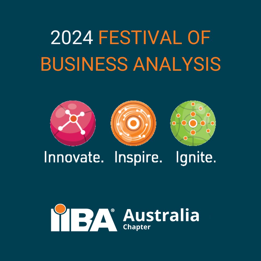 Join us at the 2024 Festival of Business Analysis (14 – 18 Oct)

💡Hear from industry leaders
🤝Network with professionals
📣Attend exclusive workshops

festivalofbusinessanalysis.org

#businessanalysis #businessanalyst #iibafoba #adelaide #brisbane #melbourne #perth #sydney #online