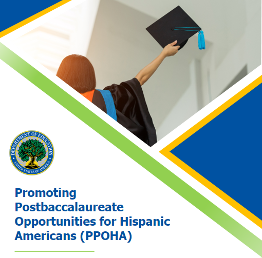 Institutions of higher education! Apply now for ED’s Promoting Postbaccalaureate Opportunities for Hispanic Americans (PPOHA) grant for funding to expand postbaccalaureate educational opportunities for Hispanic students: www2.ed.gov/programs/ppoha…