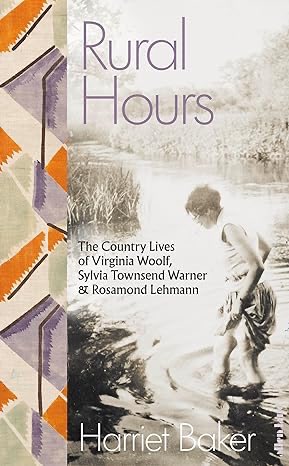 Check out this book: 'Rural Hours: The Country Lives of Virginia Woolf, Sylvia Townsend Warner and Rosamond Lehmann' by Harriet Baker read.amazon.co.uk/kp/kshare?asin…