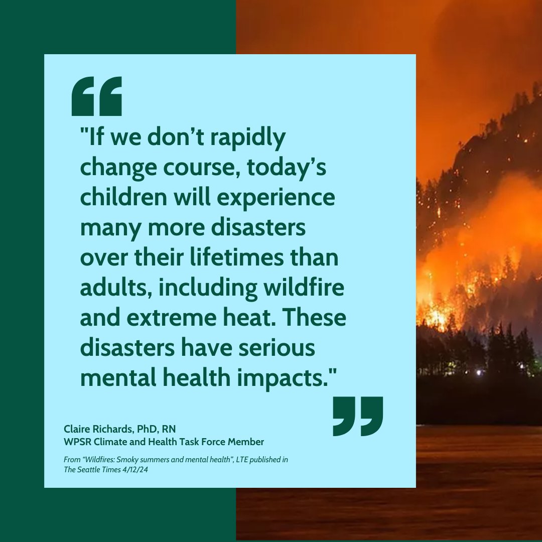 With worsening wildfires haze each year, the toll these climate disasters take on our mental health can't be ignored. Younger generations face a future where events are too common. Climate & Health Task Force member, Claire Richards, PhD, RN, sheds light in a Seattle Times LTE