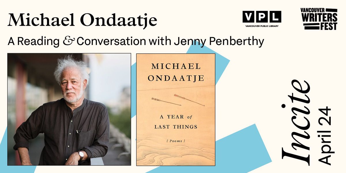 Tonight! Michael Ondaatje joins us and @VPL at Incite with A Year of Last Things. RSVP for the link to watch online: writersfest.bc.ca/event/incite-o…