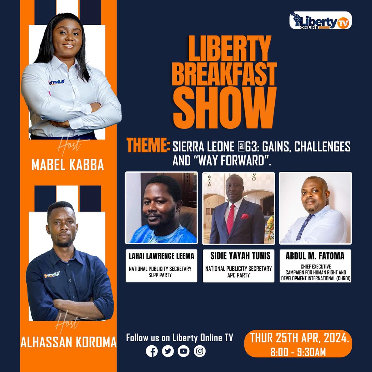 Tomorrow's Liberty Breakfast Show will feature a panel discussion on Sierra Leone @63: Gains, Challenges and the “Way Forward”. This edition will feature guests from the opposition All People's Congress party, ruling SLPP, and CSO perspective. #SaloneX