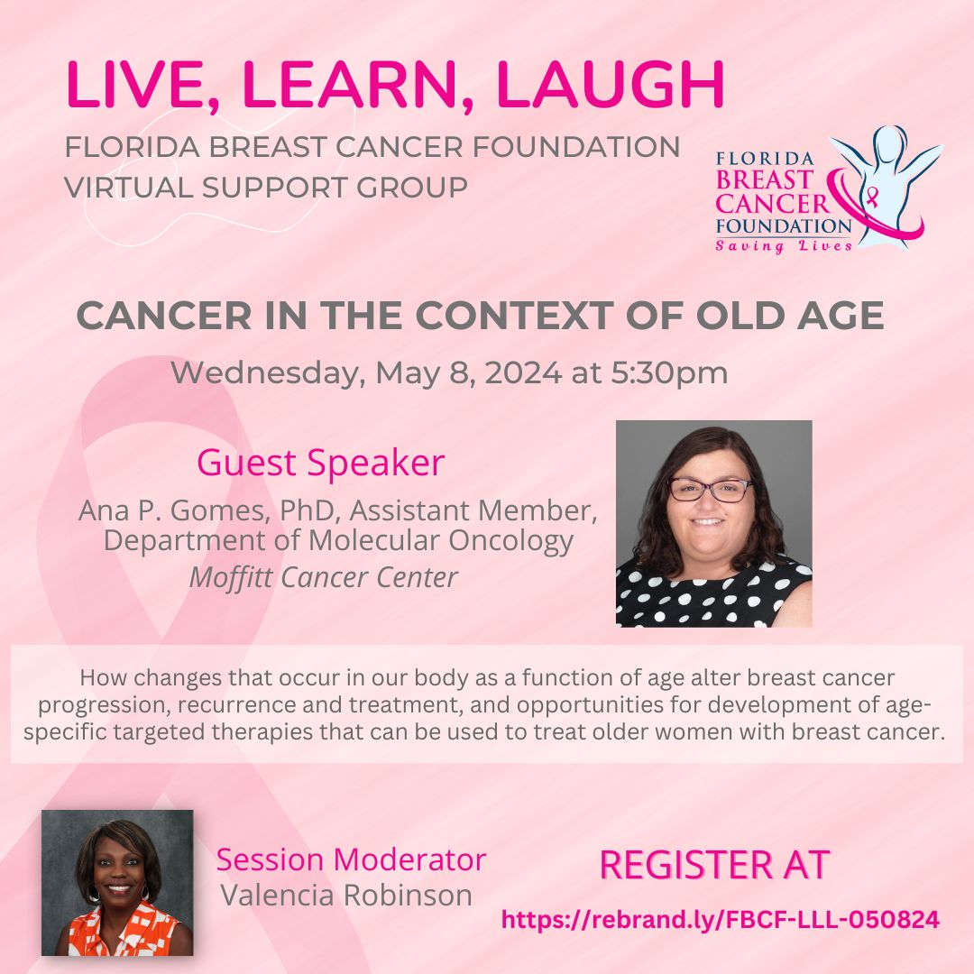 Live, Learn, Laugh #virtualsupportgroup for #breastcancer fighters & survivors in #Florida is on 5.8.24. Guest Dr. Ana P. Gomes, PhD, @MoffittResearch & previous FBCF Scientific Research grantee discussing 'Cancer in the Context of Old Age.' Register here rebrand.ly/FBCF-LLL-050824