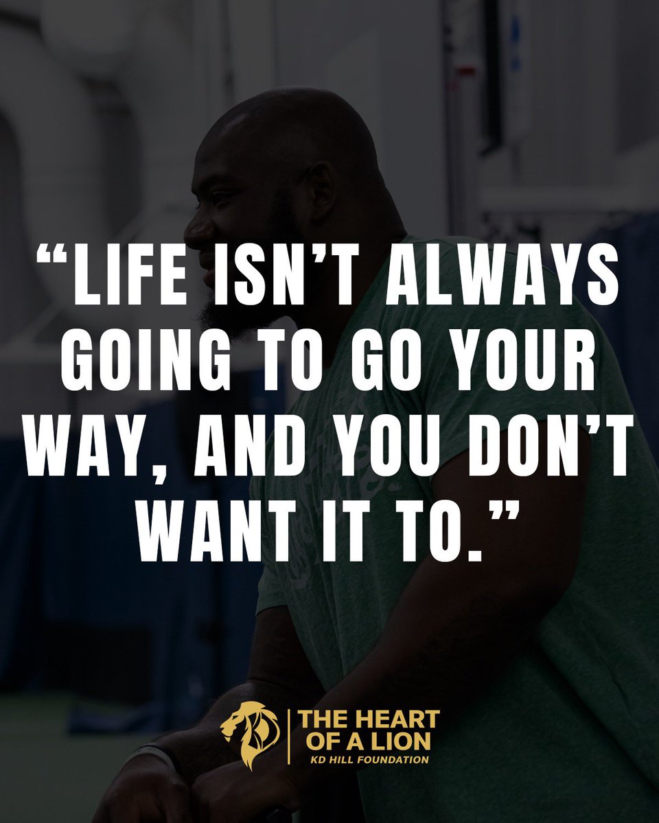 “Life isn’t always going to go your way, and you don’t want it to.”