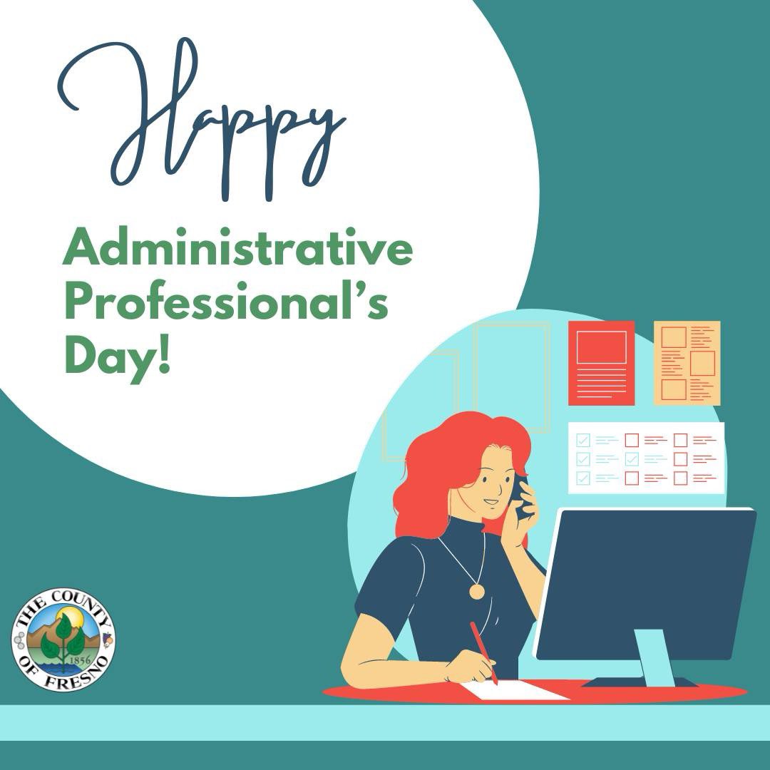 To all of our Administrative staff at the @FresnoCountyCA we want to wish you a Happy Administrative Professional’s Day! Your hard work does not go unnoticed. Thanks for all you do to support others in your role! We cannot thank you enough for all you do!