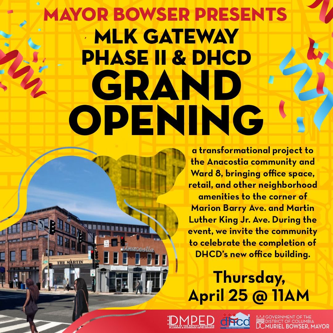 Join @MayorBowser, @DCDHCD, @DMPEDDC, @DCDGS, @MenkitiGroup, and Ward 8 residents for the celebration of MLK Gateway Phase II and the grand opening of @DCDHCD's new HQ! 🗓️ Thu, April 25th ⏰ 11:00 am 📍1909 MLK Jr Ave SE