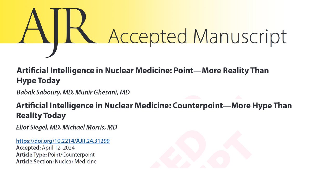 New @AJR_Radiology Accepted Manuscripts: 'Artificial Intelligence in Nuclear Medicine' 🟡Point: Reality, By Drs @babaksaboury & @munirghesani 🟡Counterpoint: Hype, by Drs @EliotSiegel & Morris ajronline.org/doi/10.2214/AJ… ajronline.org/doi/10.2214/AJ…