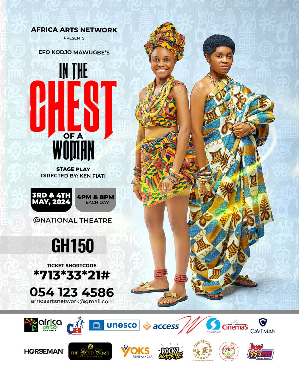 Dive into the captivating world of 'In The Chest Of A Woman' by Efo Kodjo Mawugbe, live at the National Theatre! Join us for an unforgettable performance. Tickets at GHC 150. Dial *713*33*21# or contact 0541234586 / africaartsnetwork@gmail.com to reserve your seats today!