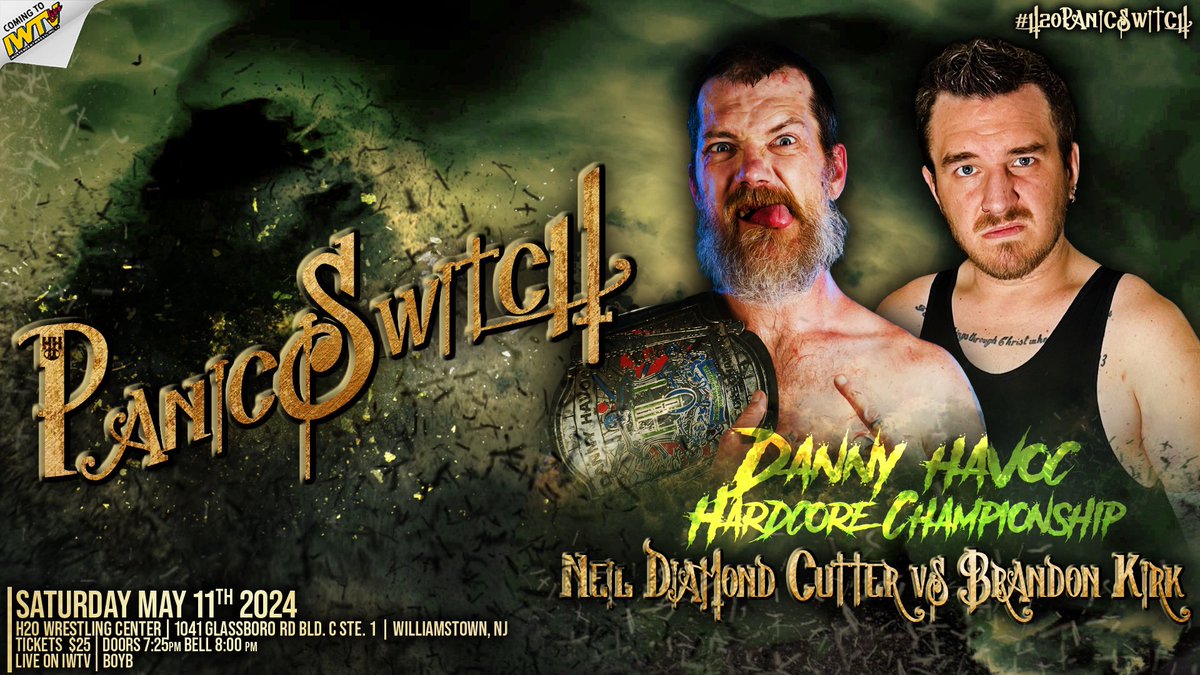 🚨JUST SIGNED🚨 Danny Havoc World Hardcore Title Match! Neil Diamond Cutter (c) vs Brandon Kirk “PANIC SWITCH” Saturday, May 11th LIVE on IWTV All Tickets: $30 Front Row Available DM/Email: Tremont2k11@gmail.com H2O Wrestling Center Williamstown,NJ Doors: 7:25pm