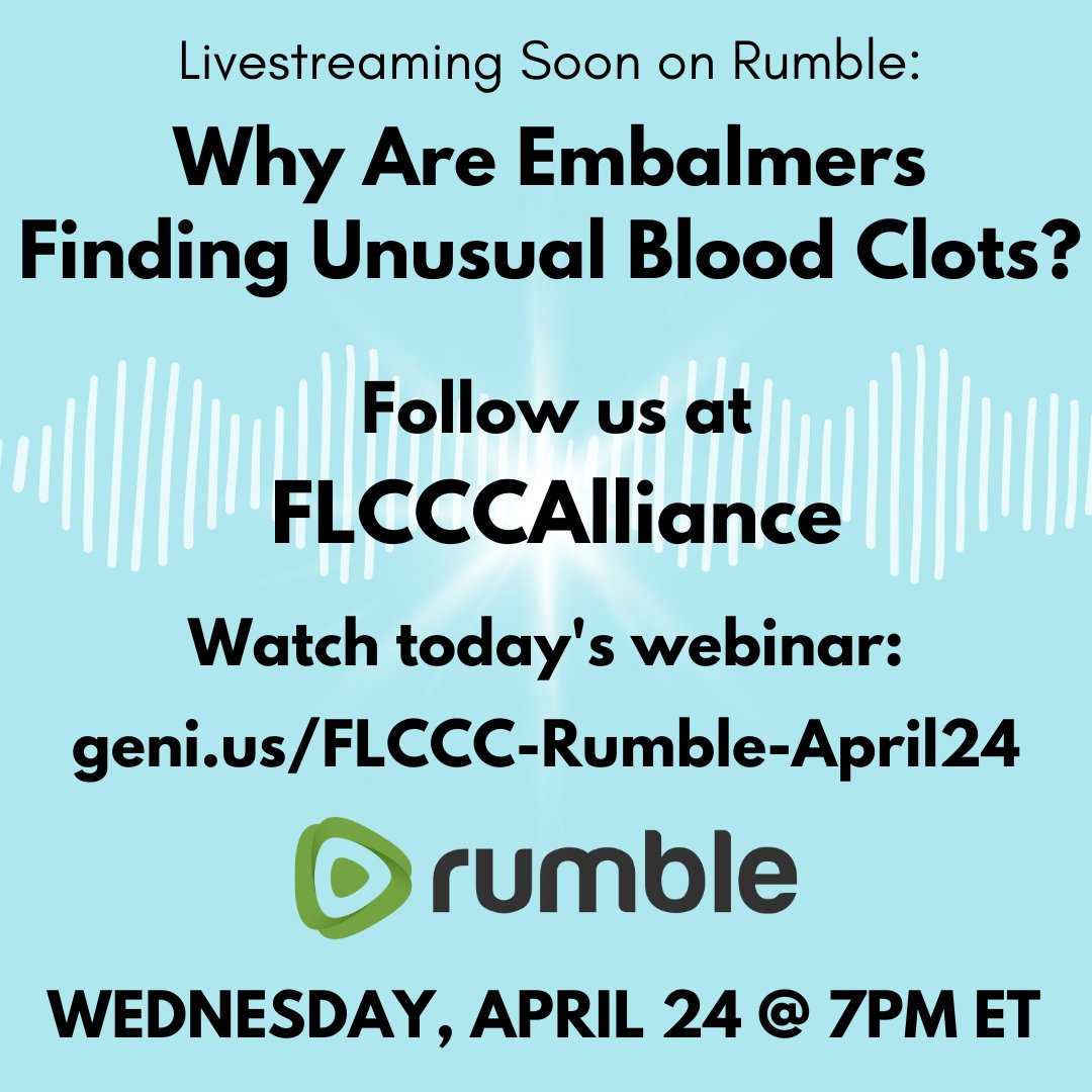 Livestreaming soon on Rumble! 'Why Are Embalmers Finding Unusual Blood Clots?' Wednesday, April 24 at 7pm ET. Tune in here: geni.us/FLCCC-Rumble-A…