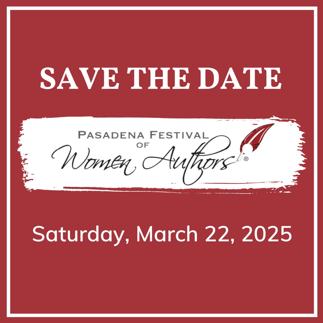 PasadenaLit's tweet photo. Mark your calendars for the 2025 Pasadena Festival of Women Authors! We hope you will join us next March. ☺️✏️ https://t.co/m0K1Z2FBhx