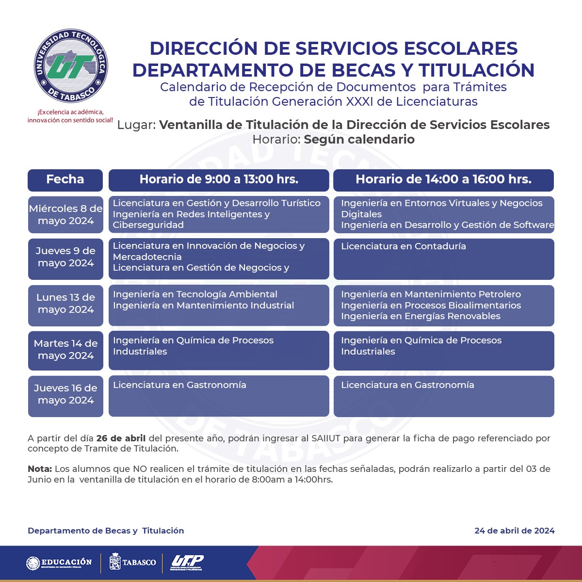 La Dirección de Servicios Escolares a través del Departamento de Becas y Titulación pone a disposición el Calendario de Recepción de Documentos para Trámites de Titulación Generación XXXI de Licenciaturas.