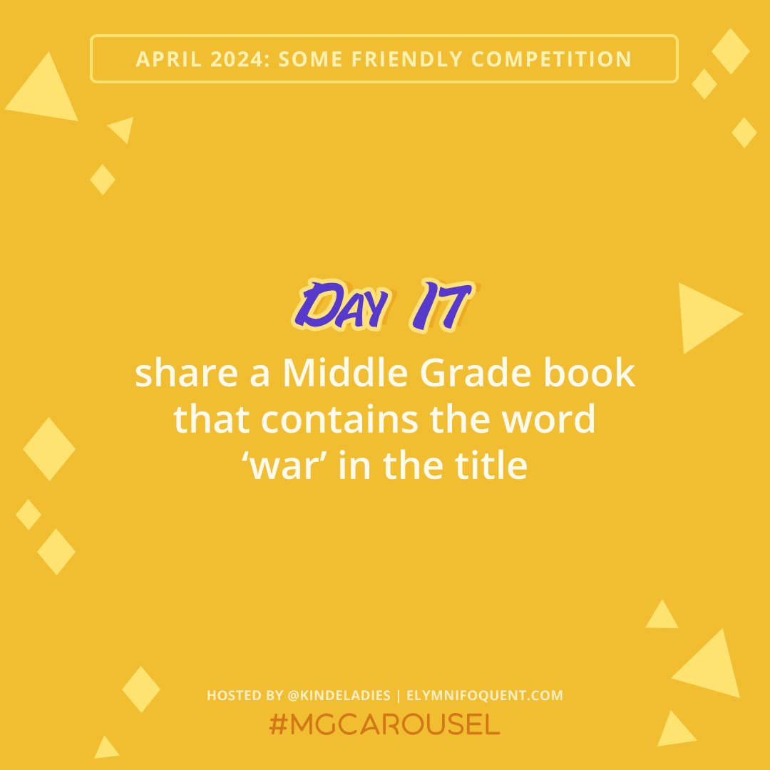 Our theme at #MGCarousel this month is SOME FRIENDLY COMPETITION. Play along today by sharing a book title that contains the word 'war'.
 
More information about our reading challenges can be found at Elymnifoquent.com!