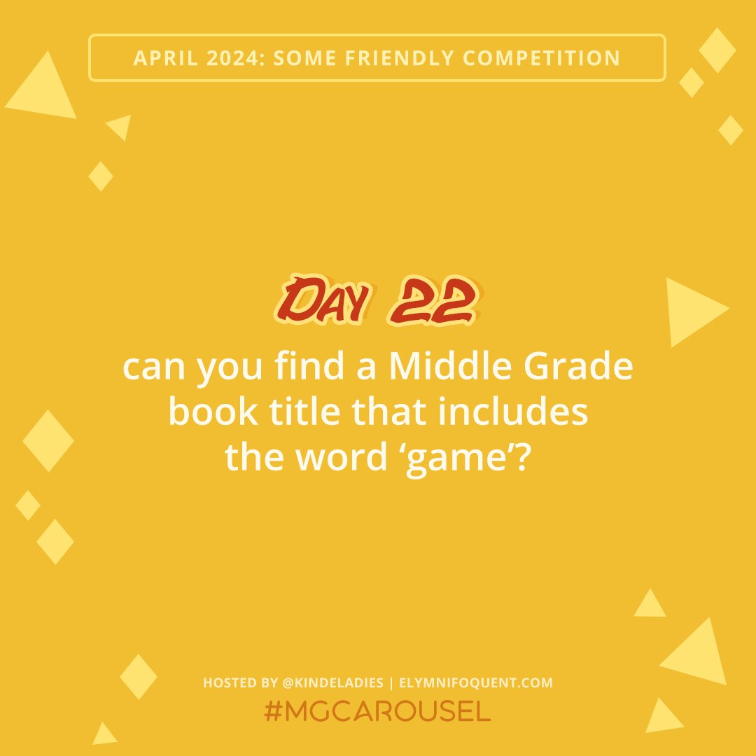 Day 22: 'Game' in the Title. Find a Middle Grade book that fits today’s prompt and remember to use the hashtag #MGCarousel!