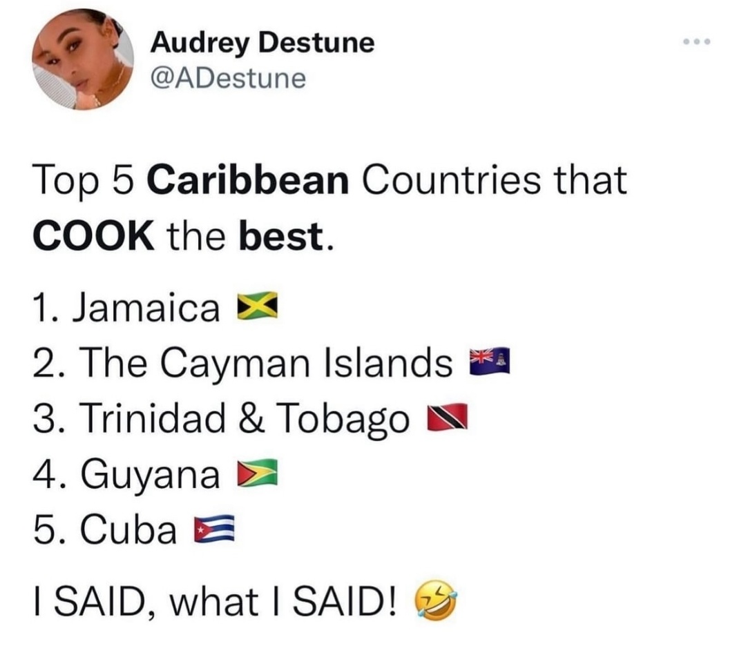 Haiti not being on this list is automatic revocation from your  Caribbean association. 
Too, what food Cayman Islands have? Turtle soup?! 🤣🤣🤣😒
Haiti and Trinidad tie for #1
Jamaica #2
Cuba and Guyana tie for #3.
Antigua and St Croix for #4
Everybody else can fight for #5