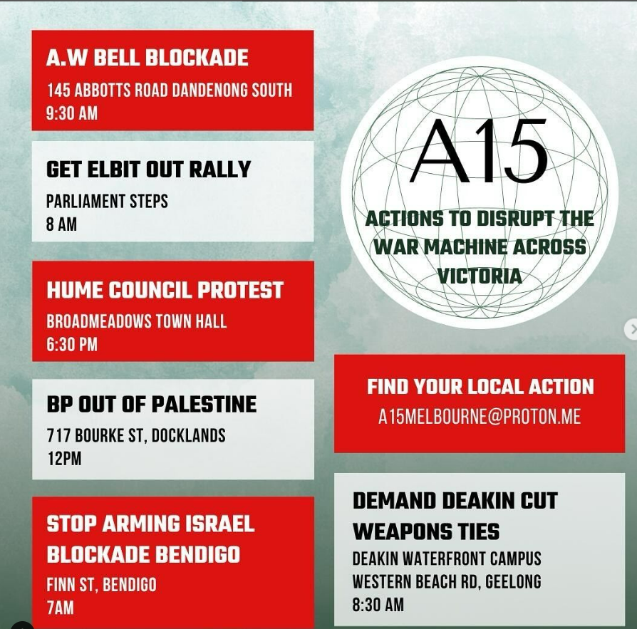 If you are in Naarm / Melbourne join Trade Unionists for Palestine #A15 Get Elbit out rally 8 AM Monday Parliament steps. As part of the global day of action to disrupt the war Machine there are also other actions you can join! Shut it down for Palestine!