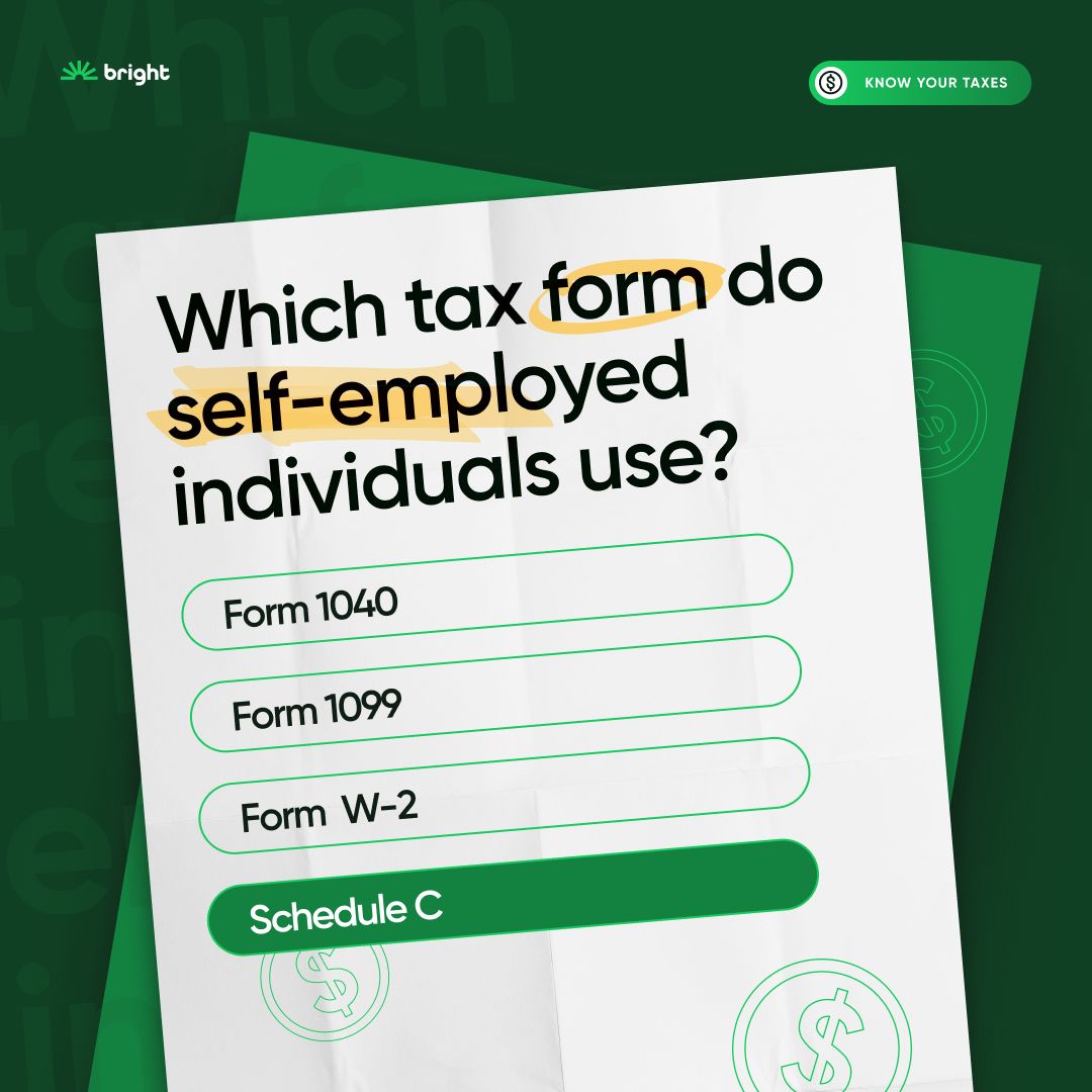 Self-employed individuals use Schedule C, attached to their regular tax return (Form 1040), to report their business income and expenses. 

#tax #taxseason #taxdeduction #april #moneytips #brightleap #defeatdebt #debt #money #finance #funfinance #money #wealth #fun #debtfree