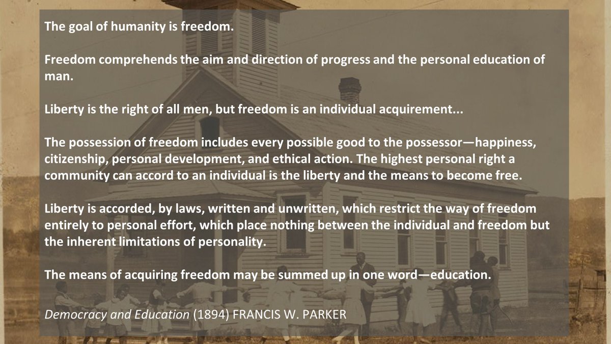 'The goal of humanity is freedom...Freedom comprehends the aim and direction of progress and the...education of [individuals]. Liberty is the right of all [people], but freedom is an individual acquirement... The means of acquiring freedom may be summed up in one word—education.'