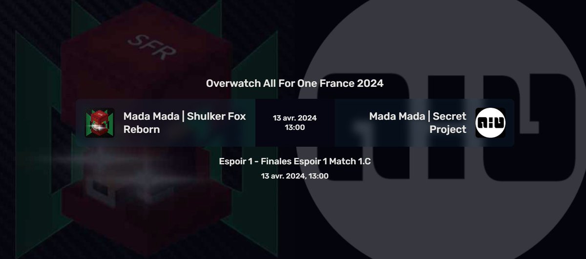 13/04/2024 13h00 
SHULKER FOX REBORN vs SECRET PROJECT
Les deux équipes de notre communauté s'affrontent dans l'espoir d'atteindre la finale de la Division Espoir I !