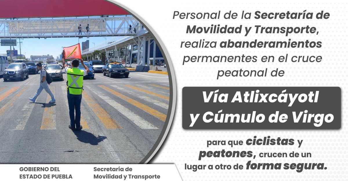 Se realizan abanderamientos permanentes en el cruce peatonal de la Vía Atlixcáyotl y Cúmulo de Virgo, para que ciclistas y peatones, crucen de un lugar a otro de forma segura, y así prevenir siniestros viales.🙋