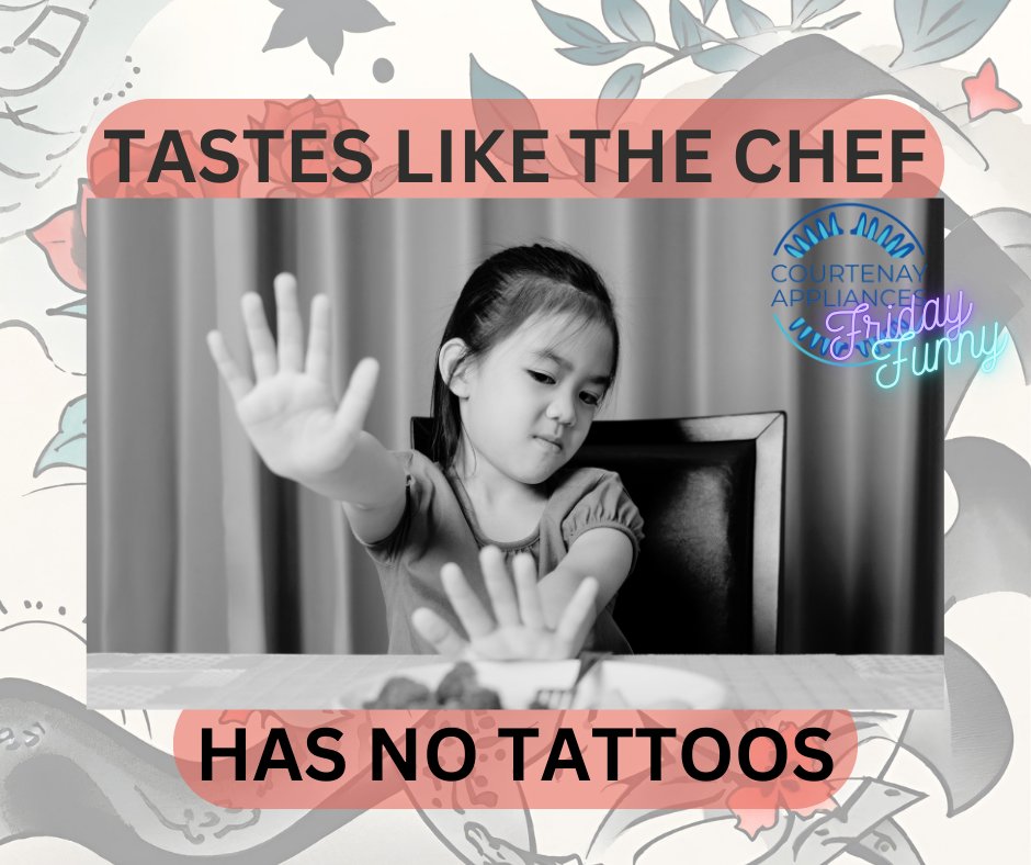 The kitchen and skin offer a space for artistic expression! #FridayFunny #joke #humour #food #chef #tattoo #artist #fridayfunnies #meme #selfexpression #courtenayappliances #comoxvalley #humour #vancouverisland #wittyhomewisdom #kids #thingstoponder #restaurant #kitchen