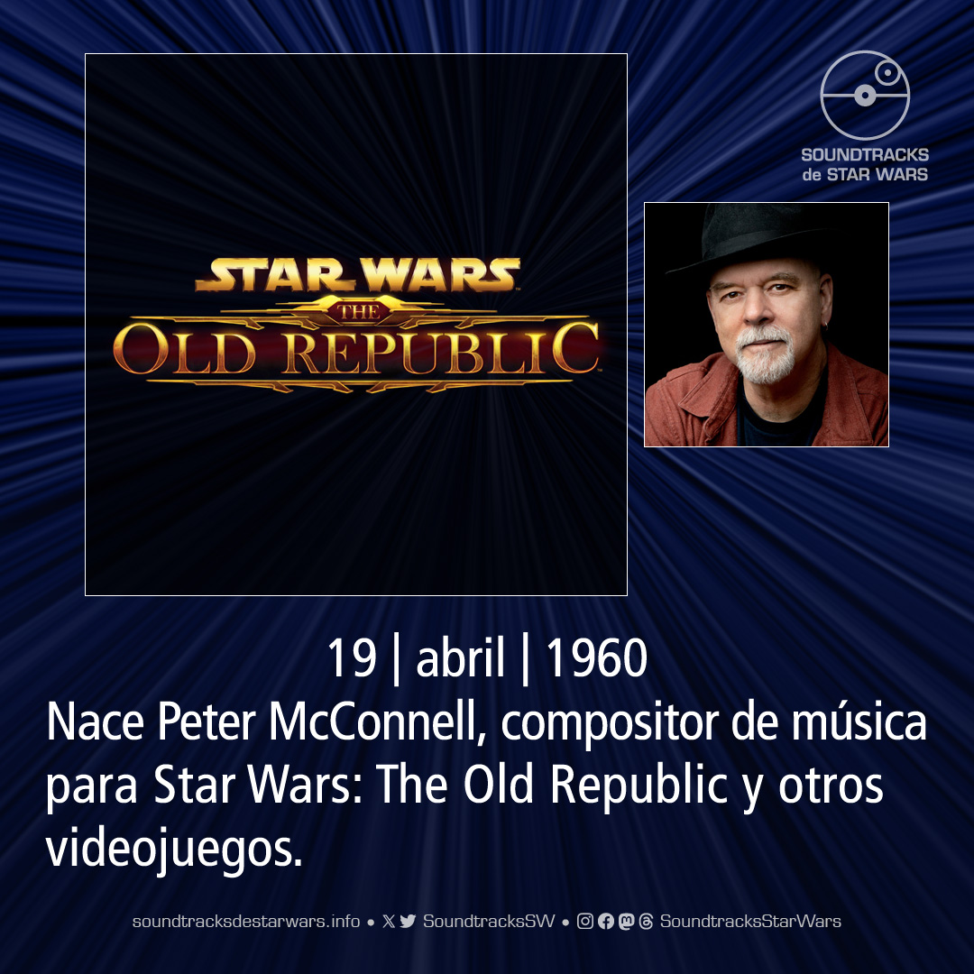El 19 de abril de 1960 nace Peter McConnell, compositor de música para Star Wars: The Old Republic y otros videojuegos. On April 19, 1960, Peter McConnell, music composer for Star Wars: The Old Republic and other video games, was born. #StarWars #PeterMcConnell