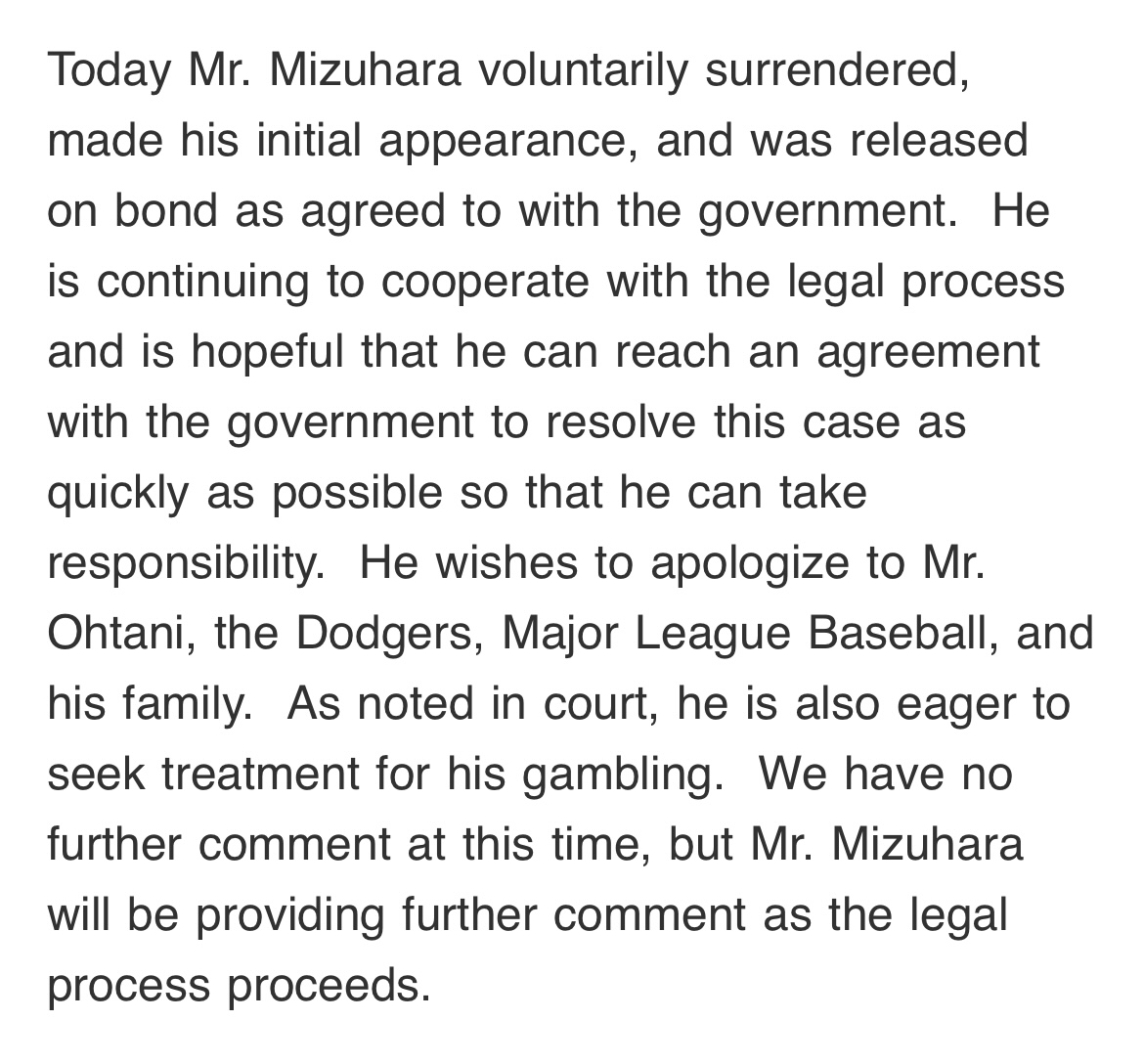The attorney for Ippei Mizuhara issued a brief statement this afternoon on behalf of the ex-interpreter for Dodgers superstar Shohei Ohtani. Mizuhara made his first court appearance today after being charged with bank fraud for allegedly stealing $16 million from Ohtani.
