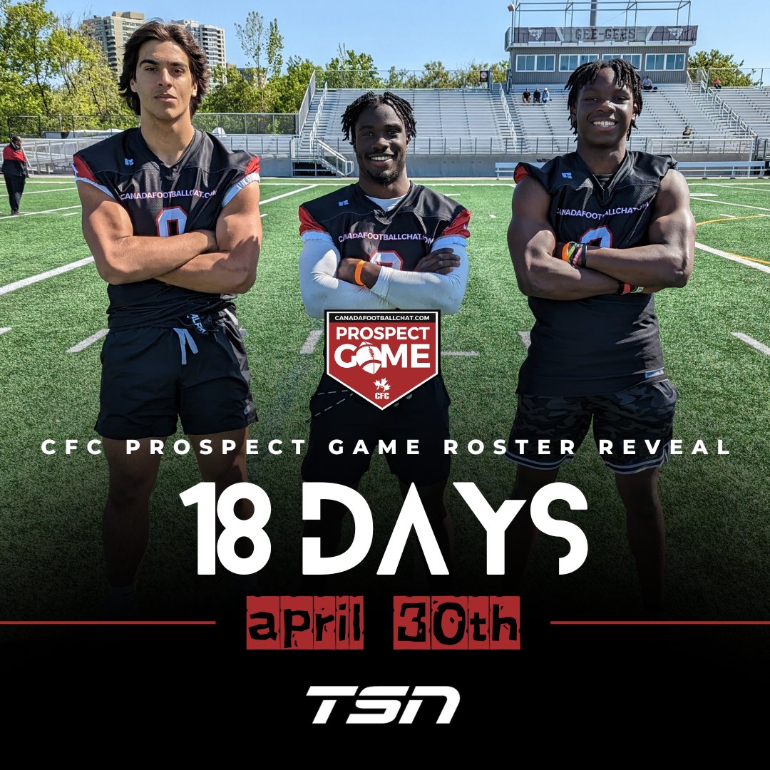 18 DAYS ⏰ We are just 18 days away from revealing the final rosters for the 2024 #CFCProspectGame on @TSN_Sports ⭐️ FULL BROADCASTS 📺 2019 ➡️ t.ly/VrEHw 2022 ➡️ t.ly/tMw2G 2023 ➡️ t.ly/9SLFB