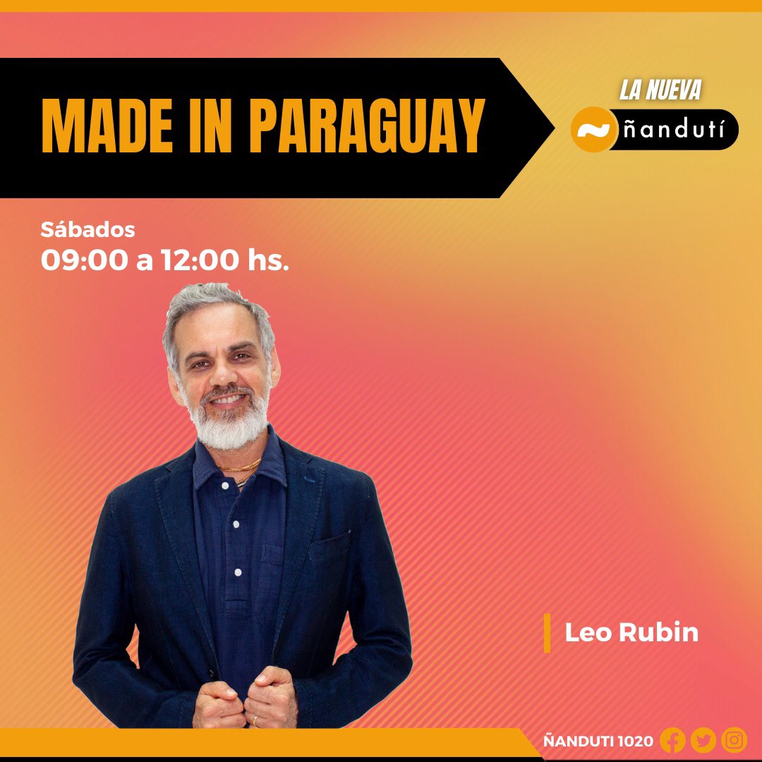 #Ñandutí 🚨| Made In Paraguay 👉🏽 @leitorubin te acompaña los sábados de 09 a 12 horas con todo el análisis de la semana y entrevistas imperdibles. #1020AM📻 #ÑandutíTV📺