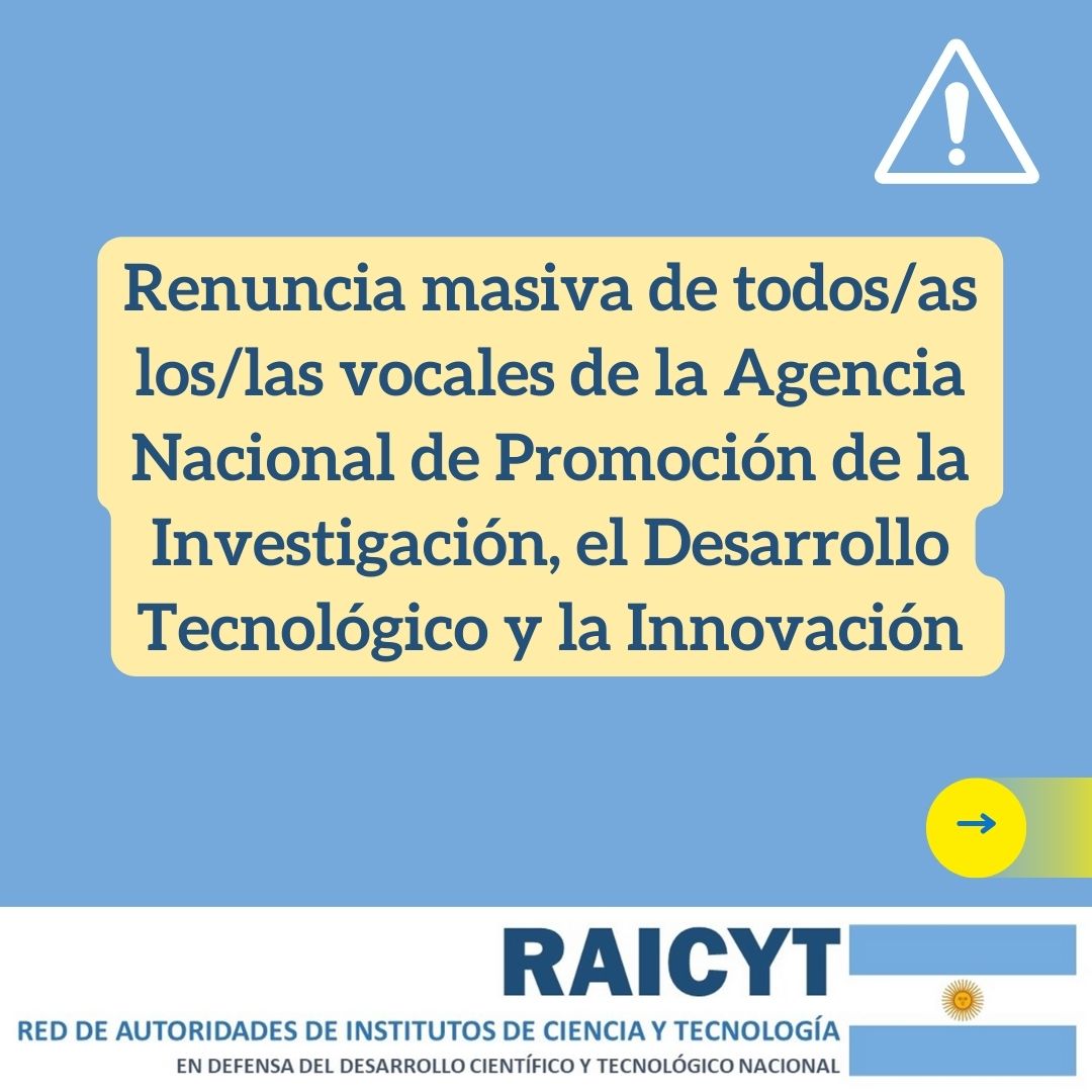 URGENTE: RENUNCIA MASIVA DE TODOS/AS LOS/LAS VOCALES DEL DIRECTORIO DE LA AGENCIA I+D+i, EL PRINCIPAL ORGANISMO EN EL FINANCIAMIENTO DE LA CIENCIA DE NUESTRO PAÍS.

1/3