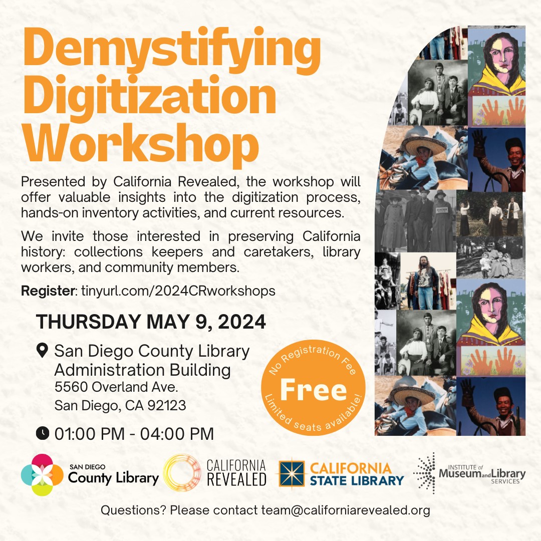 Are you interested in preserving California history? Join us from 1 to 4 p.m., Thursday, May 9, at the County Operations Center for Demystifying Digitization, a workshop led by @carevealed with @US_IMLS and @CAStateLibrary.