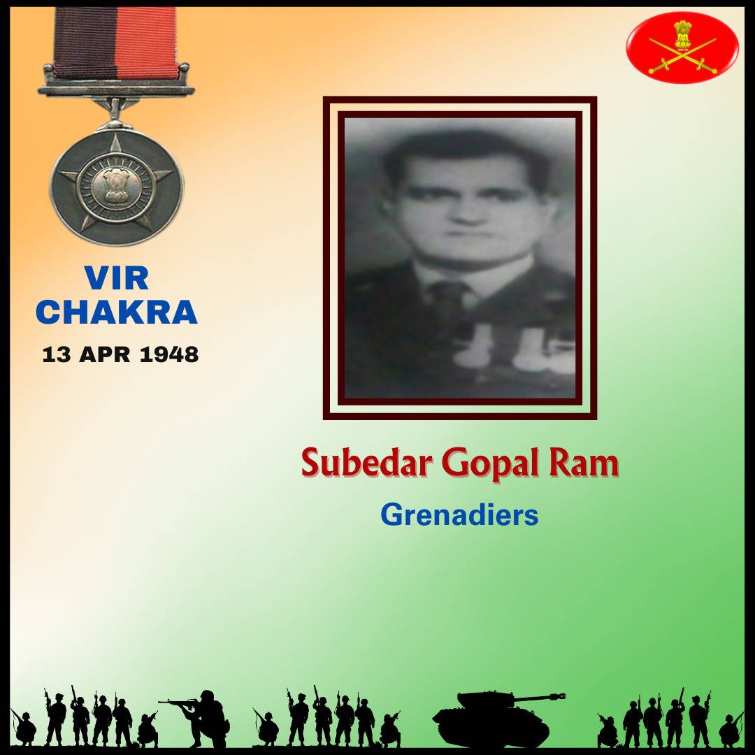 Subedar Gopal Ram Grenadiers 13 Apr 1948 Jammu and Kashmir Subedar Gopal Ram displayed indomitable courage, resolute determination & undaunted bravery in the face of the enemy. Awarded #VirChakra. Salute to the war Hero! gallantryawards.gov.in/awardee/1248