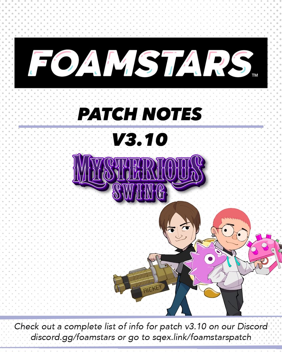 🌂 Bienvenue to #FOAMSTARS Season 3 MYSTERIOUS SWING 🌂 Our newest season comes with new updates as part of patch v3.1. View the complete patch notes here: sqex.link/foamstarspatch