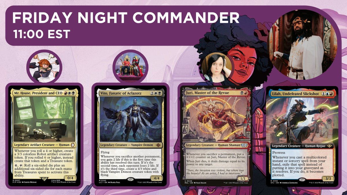 Late Night Commander Stream with my OTJ Commander! @grapes4gideon tries to let the House win, always. @ThePodMTG Shows us the power of the Neato Vito Benito @LadyFoxglove13 appears to steal the show with Juri! I'm almost done with Lilah! I feel it! Tune in tonight on Twitch!