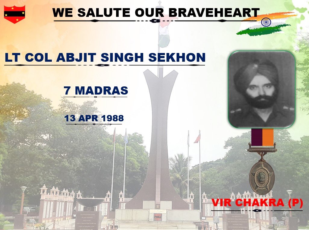 #SagaOfValour जयो वधो वा संग्रामे 13 अप्रैल 1988 Lt Col Abjit Singh Sekhon, 7 MADRAS displayed exemplary courage, determination & selfless devotion to duty in the face of the enemy. Posthumously Awarded #VirChakra #GallantryAwards #IndianArmy