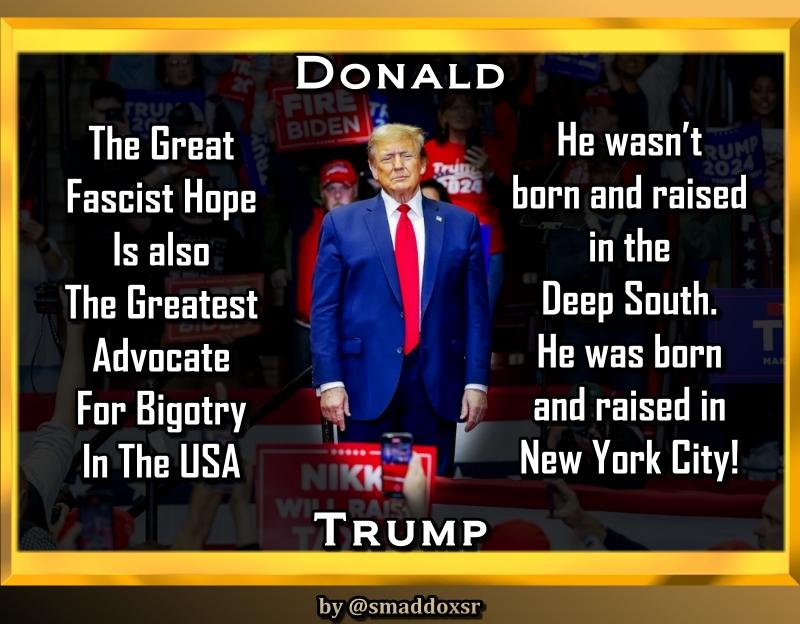 TRUMP - The Great Fascist Hope born in NYC
