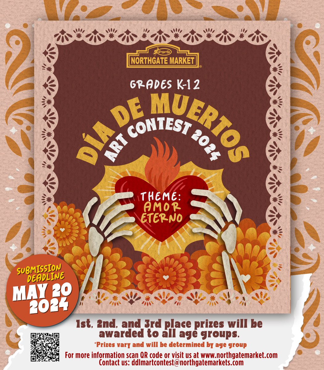Northgate Gonzalez Market is hosting their 4th annual Dia de los Muertos Art Contest. The contest is open to Elementary, Middle &amp; High School students. The theme is Amor Eterno. The deadline to enter is Monday, May 20th. Suerte!!