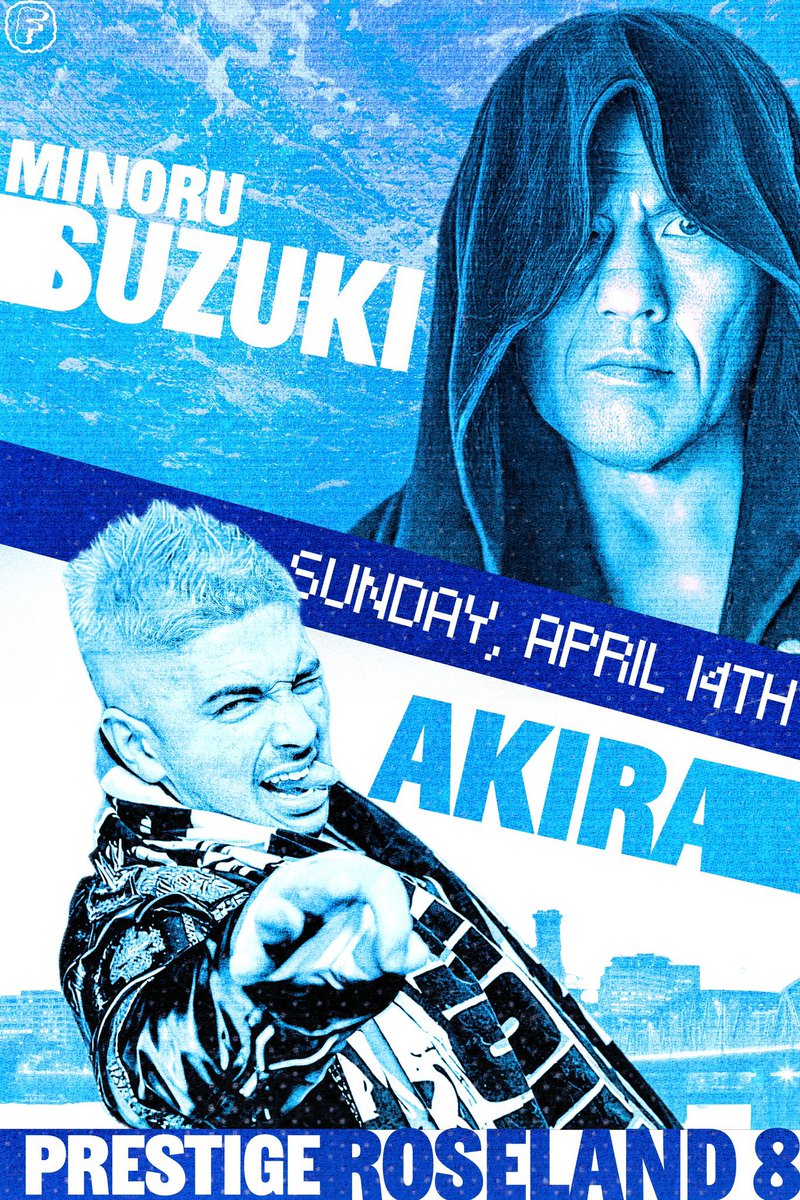 ***ROSELAND 8*** MINORU SUZUKI 🆚 AKIRA April 14th, 2024 (This Sunday) Portland, Oregon Roseland Theater Live on IWTV.live at 7 PM pacific time! Presented by @BodyslamNet 🎟 prestigewrestling.net