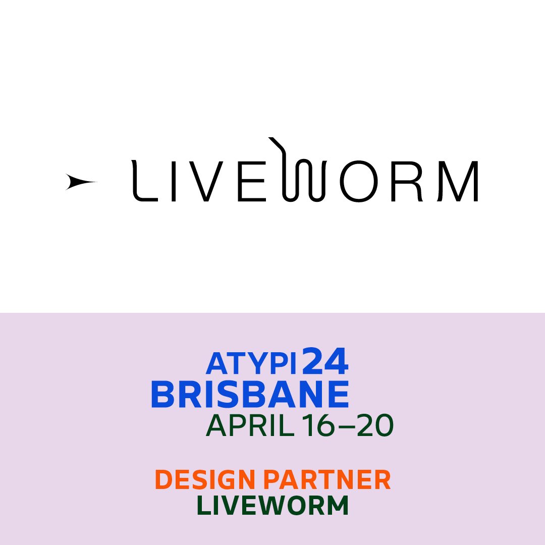 Thank you Liveworm for partnering with #ATypIBrisbane atypi.org/brisbane #ATypI2024 @livewormsb