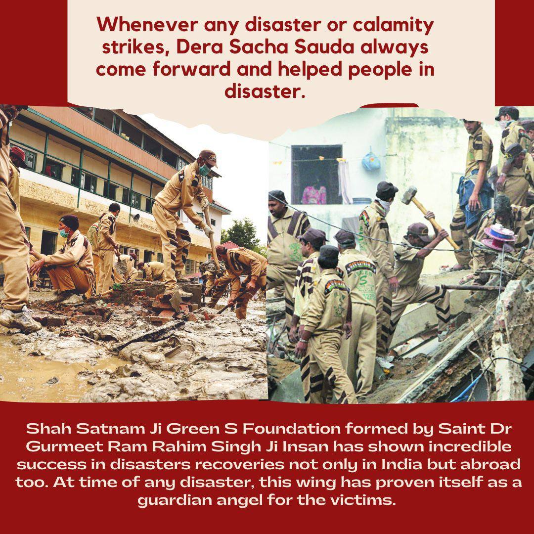 Constructing Tents for Shelterless during Nepal earthquake, Distributing Food, Medicine and Clothes, expert Medical help provided by team of 35 doctors re-construction works, all this was done by Dera Sacha Sauda followers.
#DisasterManagement