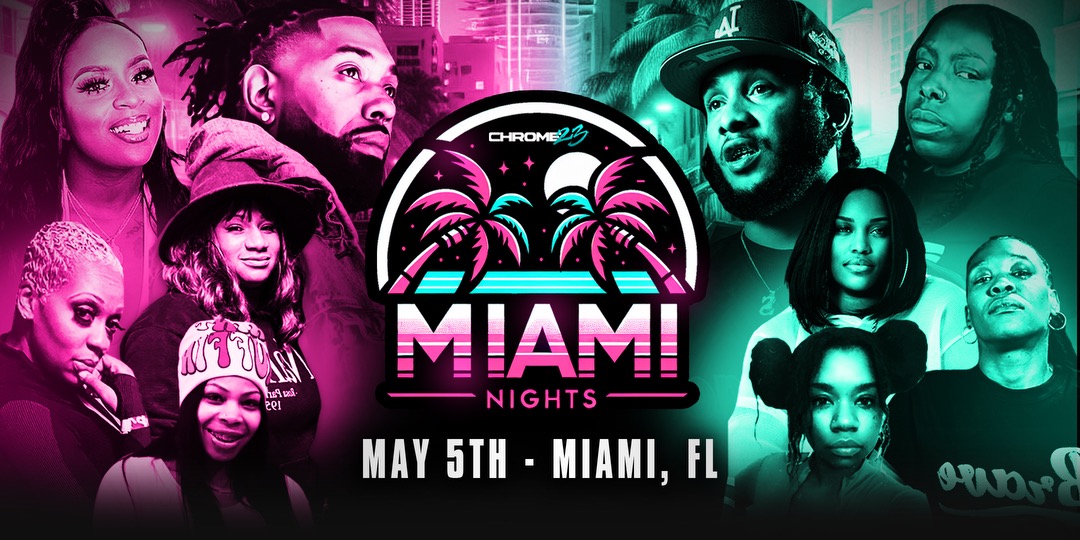 🌴🌴 Chrome 23 Presents “Miami Nights” 🌴🌴
Sunday, May 5th LIVE in Miami FL! 
3 Day Bundle, VIP, &  Stage Passes ON SALE NOW!
Get them NOW before they SELL OUT! 
🎟️🎟️: solo.to/chrometwenty3
#Chrome23 #TheresNoPlaceLikeChrome #MiamiNights