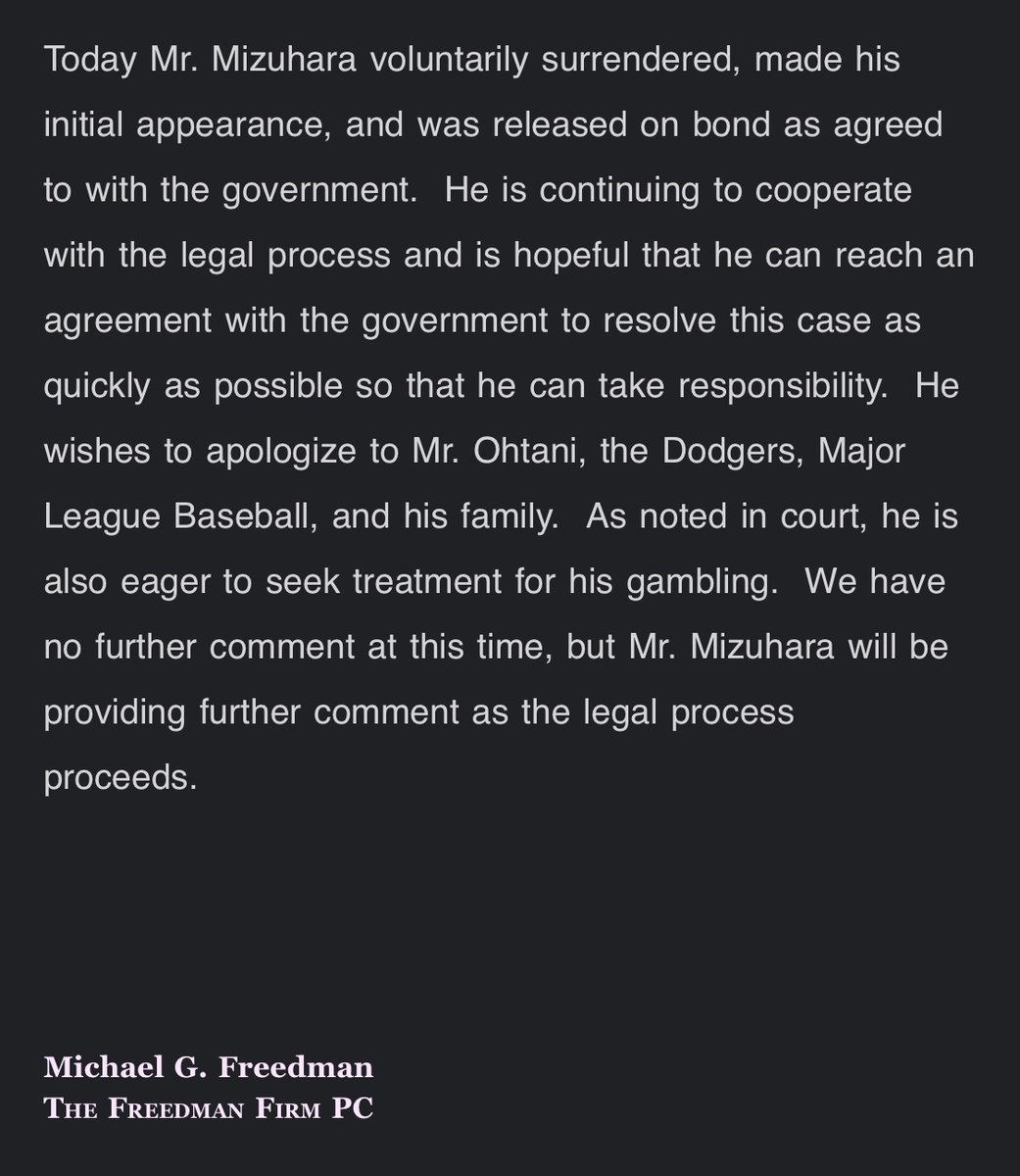 Ippei Mizuhara’s lawyer Michael G. Freedman put out a statement tonight saying his client is trying to reach a deal with the government so he can take responsibility and that he apologies to Ohtani.