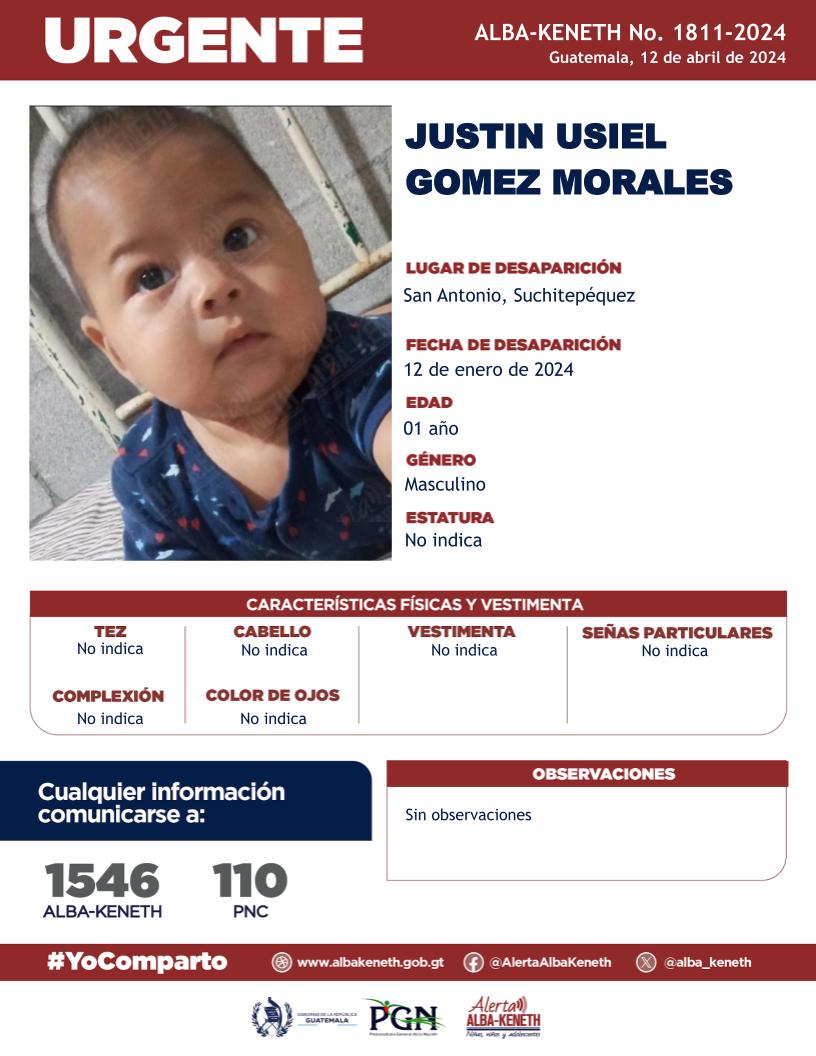 #AlertaAlbaKeneth⚠️ | Justin Usiel Gómez Morales, de 1 año de edad, desapareció el 12 de enero de 2024, en San Antonio, Suchitepéquez. 🔁 Comparte y ayúdanos con su localización. 📞 Si tienes información llama al 1546.