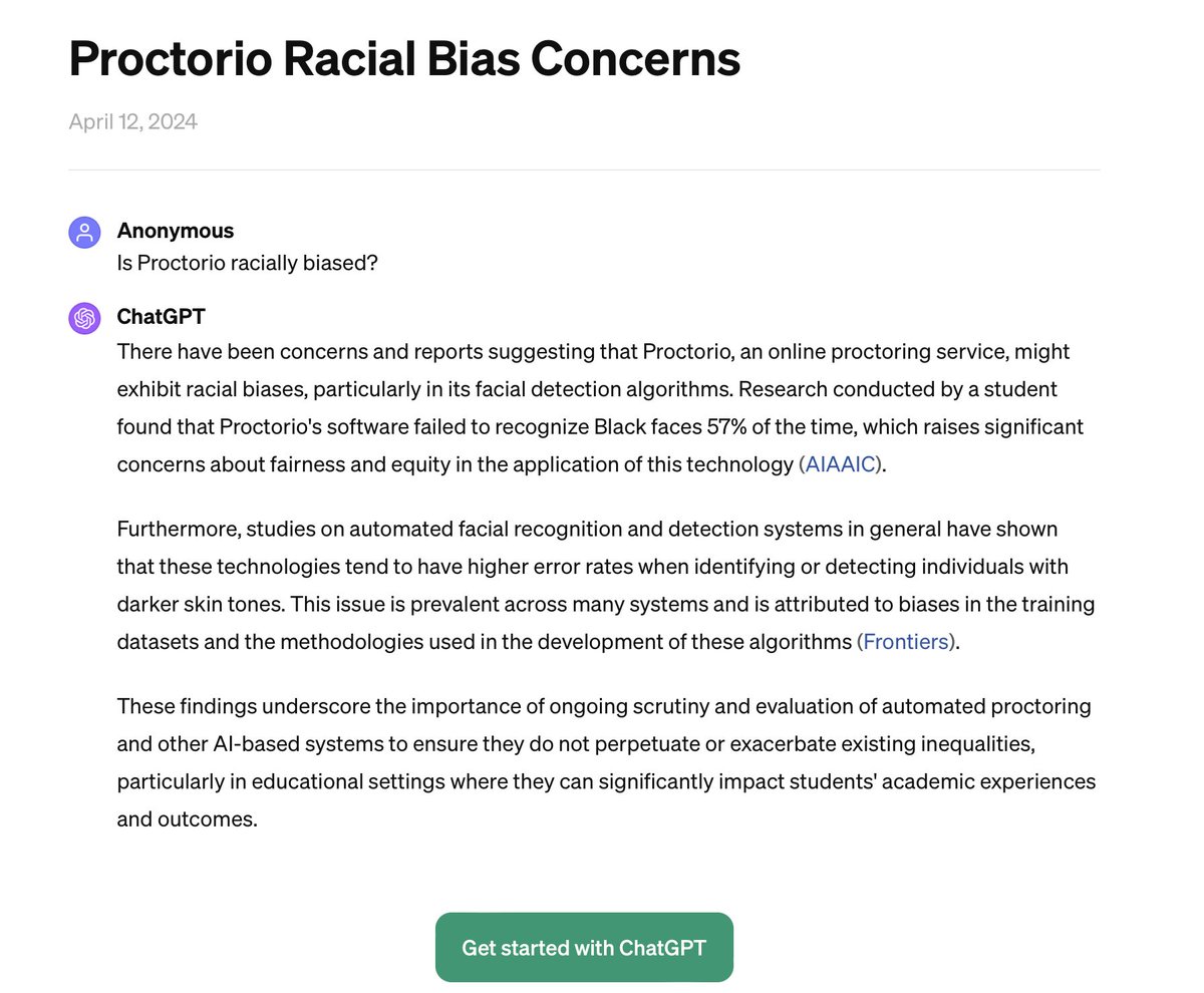 I asked ChatGPT: 'Is Proctorio racially biased?' It answered: 'Research conducted by a student found that Proctorio's software failed to recognize Black faces 57% of the time, which raises significant concerns about fairness and equity in the application of this technology.'