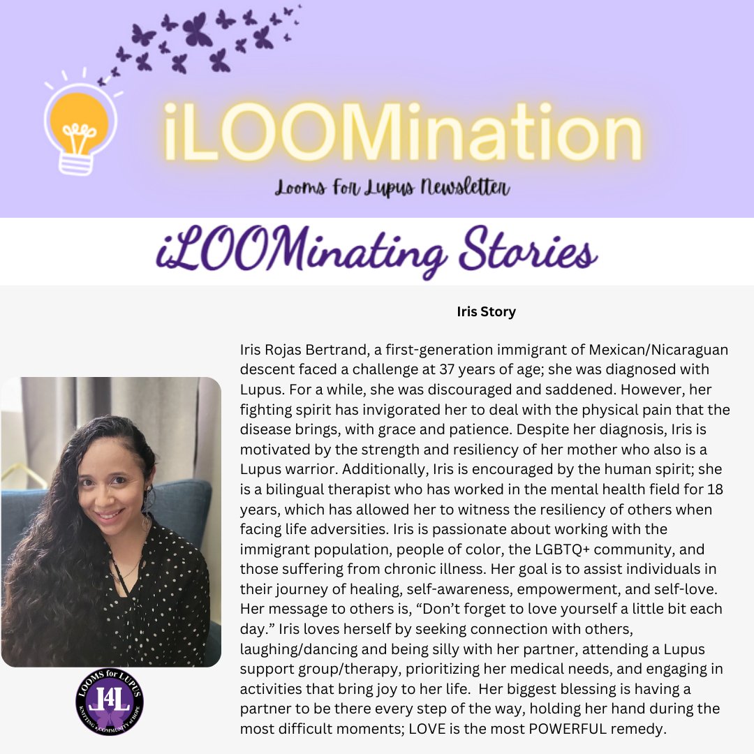 We are #iLOOMinating patient stories🌟🌟 Diagnosed with Lupus at the age of 37, Iris finds motivation in the strength and resilience of her mother, a fellow Lupus warrior. Her message to others is simple yet profound: 'Remember to love yourself a little each day.' #Looms4Lupus