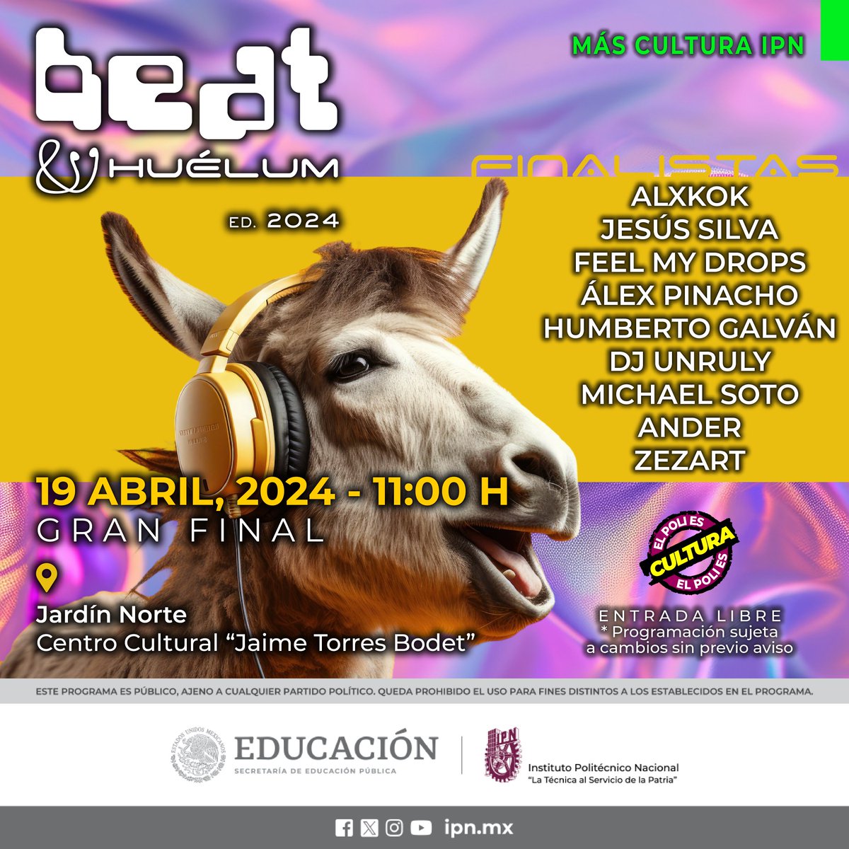 #BeatNHuélum Abril 2024. ¡GRAN FINAL! #ALXKOK, #JesúsSilva, #FeelMyDrops, #ÁlexPinacho, #HumbertoGalván, #DJUnruly, #MichaelSoto, #Ander, #Zezart. ipn.mx/cultura/

📅 Viernes 19 de abril. ⏰ 11:00 horas. 📍#JardínNorteDDC, #CCJTB. 🎟️ #EntradaLibre.

#ElPoliEsCultura.