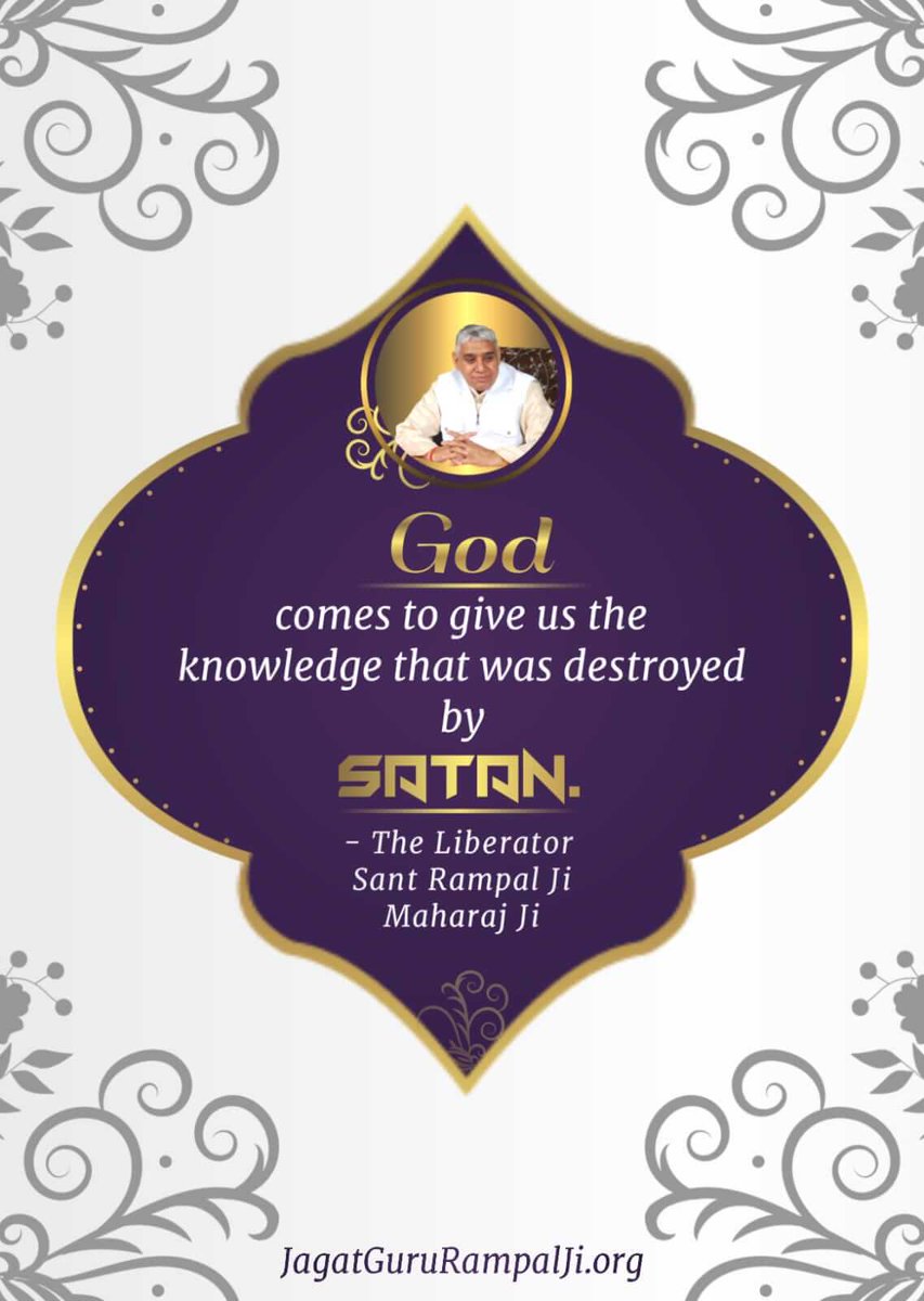 #GodMorningSaturday 🌅🌅 God comes to give us the knowledge that was destroyed by satan... Supreme Saint Rampal Ji Maharaj