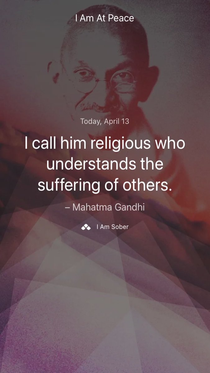 I call him religious who understands the suffering of others. – #MahatmaGandhi #iamsober